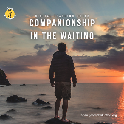 Companionship in the Waiting